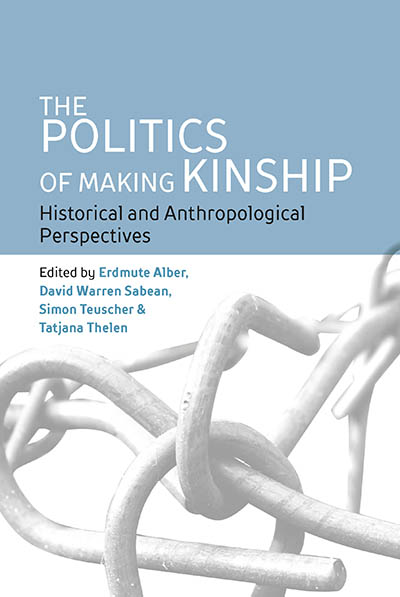 Book cover "The Politics of Making Kinship. Historical and Anthropological Perspectives"